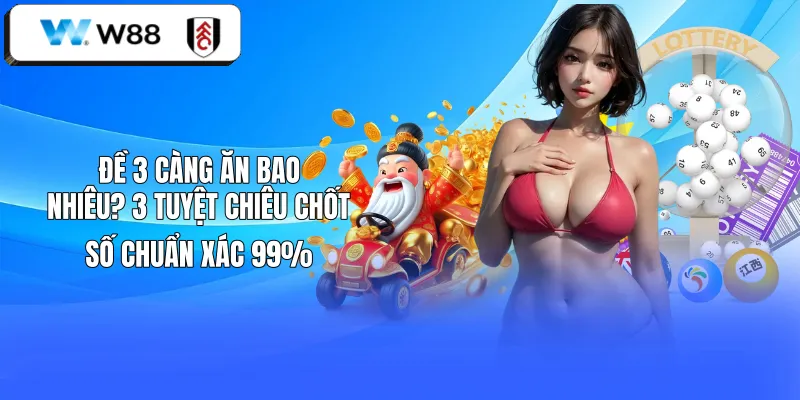Đề 3 Càng Ăn Bao Nhiêu