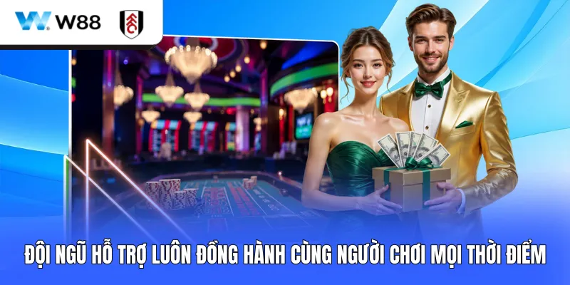 Đội ngũ hỗ trợ luôn đồng hành cùng người chơi mọi thời điểm