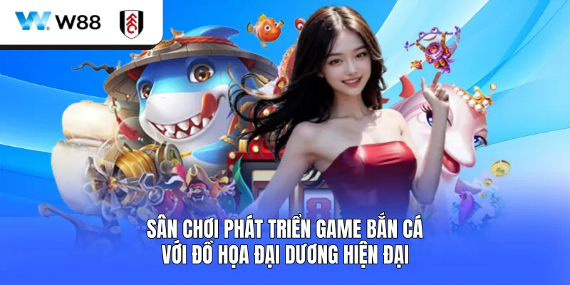Sân chơi phát triển game bắn cá với đồ họa đại dương hiện đại